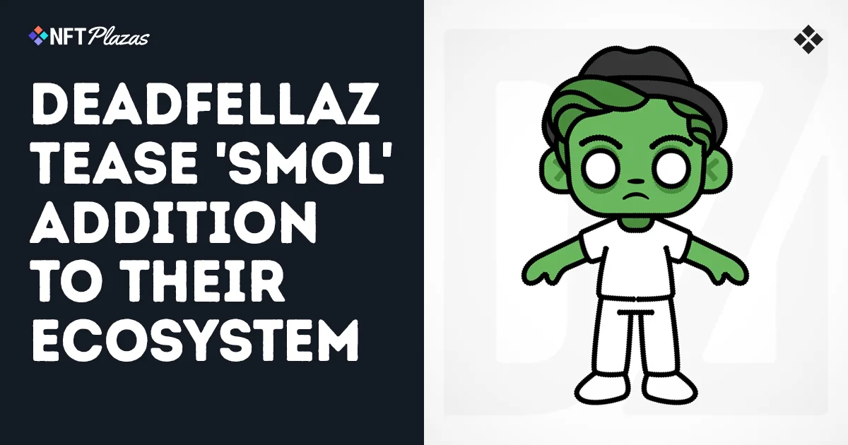 Deadfellaz Tease 'Smol' Addition To Their Growing Ecosystem