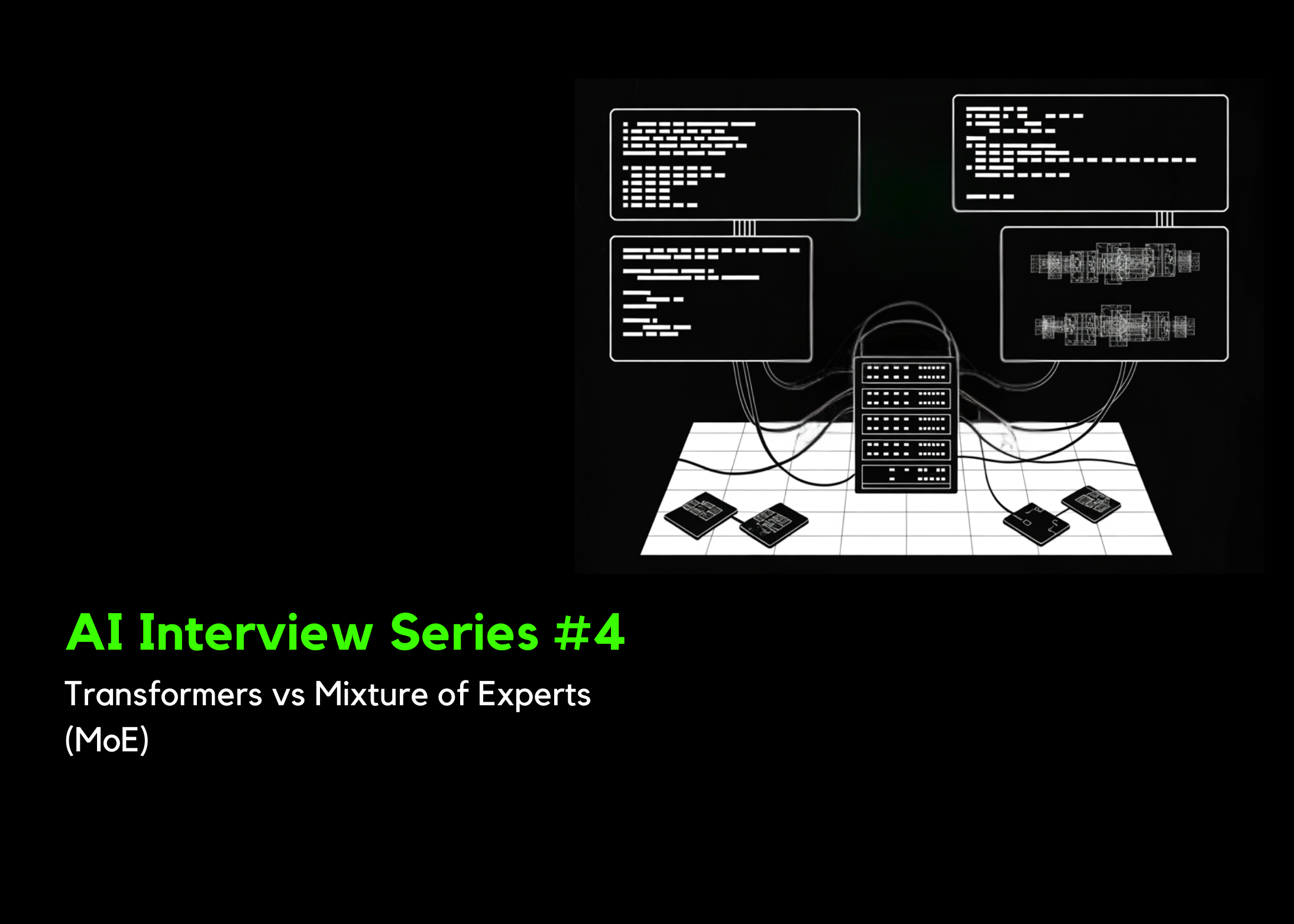 AI Interview Series #4: Transformers vs Mixture of Experts (MoE)